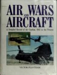 Victor Flintham 306557 - Air Wars and Aircraft A Detailed Record of Air Combat, 1945 to the Present