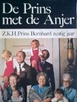 Lammers Fred. J. - DE PRINS MET DE ANJER - Z.K.H. PRINS BERNHARD ZESTIG JAAR