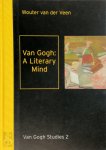 W. van der Veen, Willem van der Veen - Van Gogh: A Literary Mind literature in the correspondence of Vincent van Gogh