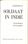 Zwaan, Jacob. uit 1923 Opperdoes N.H. .. Omslagtekening Charles Burki - Soldaat in Indie. De geschiedenis van een peleton.