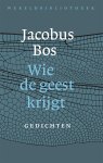 Jacobus Bos - Wie de geest krijgt