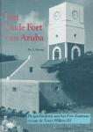 Hartog, Joh. [dr.] - Het Oude Fort van Aruba; De geschiedenis van het Fort Zoutman en de Toren Willem III.