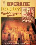 Tadema, Auke A. / Bob Tadema Sporry - Operatie Farao's. Egypte's tempels gered! Tadema, Auke A. / Bob Tadema Sporry - Operatie Farao's. Egypte's tempels gered!