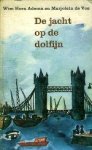 Hora Adema, Wim/M. de Vos. - De jacht op de dolfijn. Hora Adema, Wim/M. de Vos. - De jacht op de dolfijn.