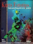 Amsler, Kurt - Kurts Fototips. Onderwaterfotografie in de praktijk.