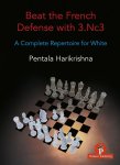 Pentala Harikrishna 295887 - Beat the French Defense with 3.Nc3! A Complete Repertoire for White