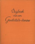 Hepp, Joh. (vertaling) - Dagboek van een grootestadsdominee. Brieven aan een vriend door ***