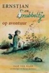 Straaten, Harmen van - Ernstjan en Snabbeltje / Op avontuur .