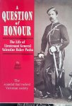 Baker, Anne - A Question of Honour: The Life of Lieutenant General Valentine Baker Pasha