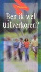 Westerink, H. - Ben ik wel uitverkoren?