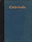 N/A. - Cathedrals with seventy-four illustrations by photographic reproduction and seventy-four drawings.