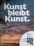 Ronte, Dieter & Evelyn Weiss - Kunst bleibt Kunst : Aspekte internationaler Kunst am Anfang der 70er Jahre : Projekt '74 Köln / Katalog + Dokumentation