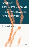 Bruno Latour - (1) Pasteur