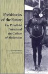 Barkan, Elazar (editor); Bush, Ronald (editor) - Prehistories of the Future: The Primitivist Project and the Culture of Modernism