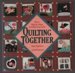 Paula Nadelstern - Quilting together : how to organize, design, and make group quilts