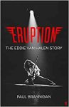 Brannigan, Paul - Eruption The Eddie Van Halen Story