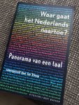 Stroop, J. - Waar gaat het Nederlands naartoe ? / panorama van een taal