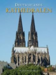Imhof, Michael / Kunz, Tobias - DEUTSCHLANDS KATHEDRALEN - Geschichte und Baugeschichte der Bischofskirchen vom frühen Christentum bis heute