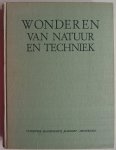 Hoogterp S S, e.a. - Wonderen van natuur en techniek Een keur van artikelen uit Natuur en Techniek