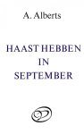 Alberts, A. - Haast hebben in september