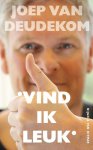 Joep van Deudekom - Vind ik leuk