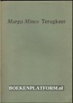 Minco, Marga - Terugkeer