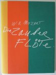Wolfgang Amadeus Mozart & Emanuel Schikaneder - Die Zauberflöte - Eine Deutsche Oper in zwei Aufzügen, KV 620