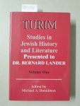 Shmidman, Michael A. and Bernard Lander: - Turim: Studies in Jewish History and Literature, Presented to Dr. Bernard Lander, Volume One