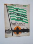 VERHALLEN, BART, - (Rotterdam). Vert blanc vert. De Rotterdamsche vlag. Marsch. Voor piano.