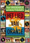 Groenendijk, Paul en Tigges, Jimmy - Het lied van Oranje