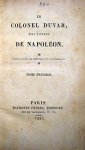 Louis [montigny] - Le Colonel Duvar, Fils Naturel de Napoléon Publié d'après les mémoires d'un contemporain