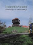 R.M. van Heeringen. e.a. - Monumenten van aarde. Beeld catalogus van de Zeeuwse bergjes.