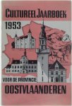  - Cultureel Jaarboek 1953 voor de provincie Oost Vlaanderen (Eerste band)