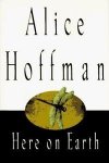 Hoffman, Alice - Here on Earth