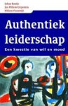 Bontje, J.  Kirpestein, J. / Vreeswijk, W. - Authentiek leiderschap / de uitdaging voor de komende jaren