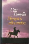 Danella, Utta - Morgen is alles anders