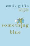 Emily Giffin 47492 - Something Blue