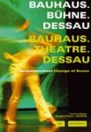 Marie Neum]Llers, Torsten Blume, Burghard Duhm - Bauhaus theatre Dessau, anglais