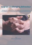Zwijsen, Sandra Annelies - Grip on Challenging Behaviour. Development,implementation and evaluation of a care programme for the management of challenging behaviour on dementia special cure units