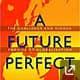 Micklethwait, John - Wooldridge, Adrian . - A Future Perfect : The challenge and hidden promise of globalization