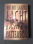 James Patterson - Wie het laatst lacht