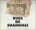 MALVAL, Jean - Rues de Shanghai - au temps des Concession.