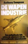 SAMPSON Anthony - De wapenindustrie - een onthullende blik achter de schermen van de internationale wapenhandel - Vickers, Krupp, Lockheed