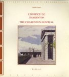 PINON, PIERRE - L'Hospice de Charenton. Temple de la raison ou folie de l'archeologie The Charenton Hospital. Temple of reason or archeological folly