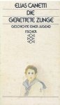 Canetti, Elias - Die gerettete Zunge / Geschichte einer Jugend