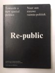 Boxel, Elma van, Koreman, Kristian - Re-public; Towards a new spatial politics / Naar een nieuwe ruimte-politiek