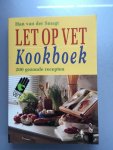 Han Van Der Smagt - Let op vet kookboek
