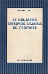 TOSTI Amedeo - La plus grande entreprise coloniale de l'histoire. - Ethiopie