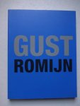 Haaren, Hein van en Spaander, Ineke. - Gust Romijn, een ruimtelijk avontuur. Haaren, Hein van en Spaander, Ineke. - Gust Romijn, een ruimtelijk avontuur.