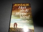 H.G. Konsalik, Pieter Grashoff - Heet als de steppewind